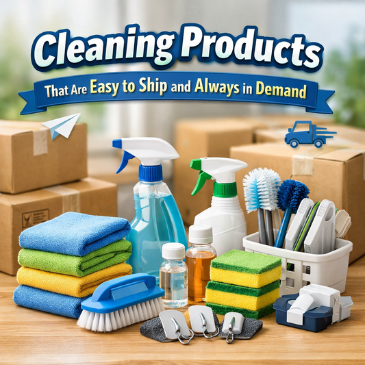 Cleaning Products That Are Easy to Ship and Always in Demand