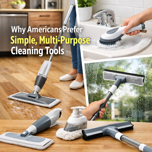 Why Americans Prefer Simple, Multi-Purpose Cleaning Tools